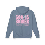 God is Bigger than your Fear Hoodie