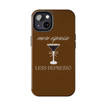 More Espresso Less Depresso iPhone Case Brown