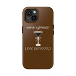 More Espresso Less Depresso iPhone Case Brown